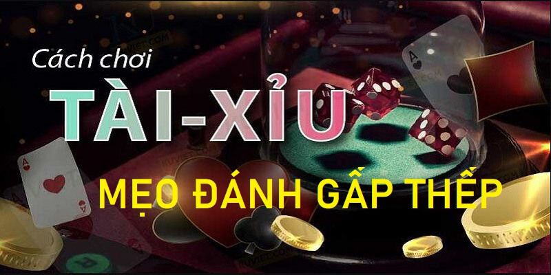 Cược gấp thếp và cách cược gấp thếp hiệu quả 4 Ví dụ cược gấp thếp trong tài xỉu